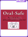 Oral-Safe, Barreras Orales